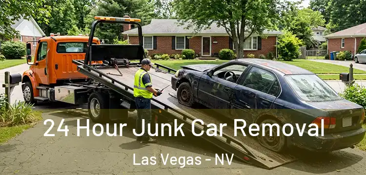  24 Hour Junk Car Removal Las Vegas - NV