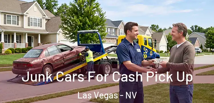 Junk Cars For Cash Pick Up Las Vegas - NV