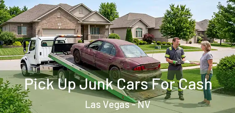 Pick Up Junk Cars For Cash Las Vegas - NV