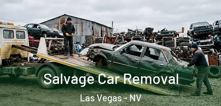Salvage Car Removal Las Vegas - NV