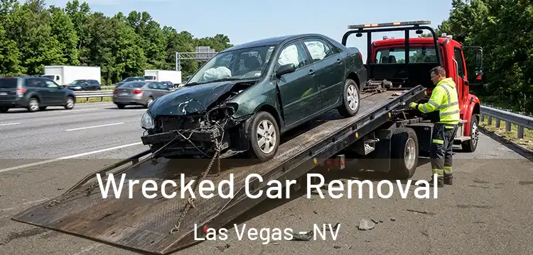 Wrecked Car Removal Las Vegas - NV